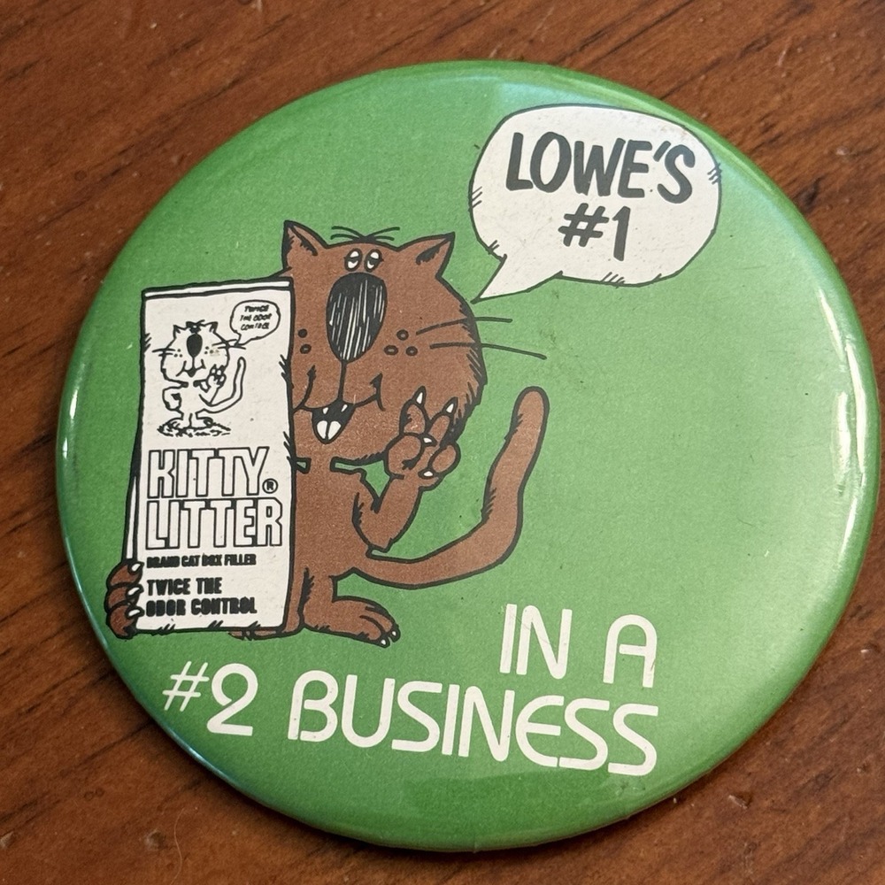 Lowe's #1‎ In A #2 Business Cat Kitty Vintage Pinback Button Pin Round Circle